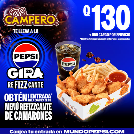 Pollo Campero te lleva a la Pepsi Gira Refizzcante: Menú de Camarones por Q130