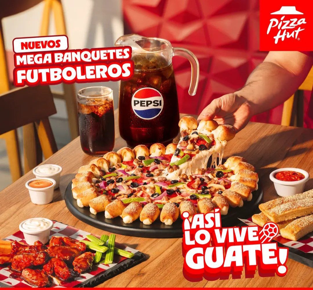Nuevos Mega Banquetes Futboleros de Pizza Hut Guatemala